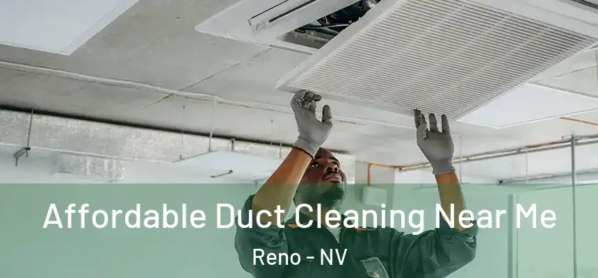 Affordable Duct Cleaning Near Me Reno - NV