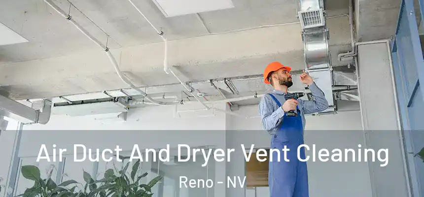  Air Duct And Dryer Vent Cleaning Reno - NV