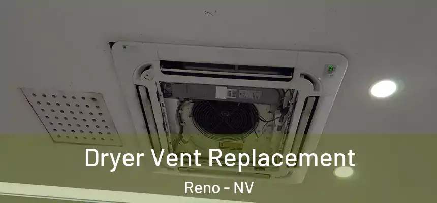 Dryer Vent Replacement Reno - NV