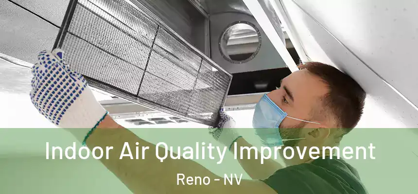 Indoor Air Quality Improvement Reno - NV