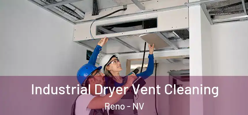 Industrial Dryer Vent Cleaning Reno - NV
